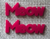 2 x Laser cut acrylic Meow pendants