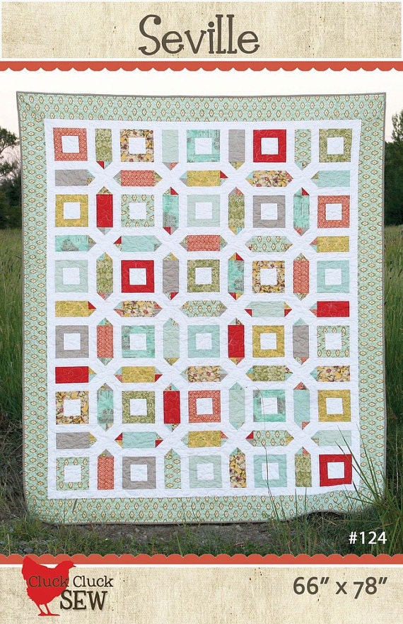 SALE.... 10% off Seville quilt pattern, by Cluck Cluck Sew FREE shipping with fabric purchase