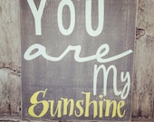 Dark grey and citrus yellow You are my Sunshine sign wall hanging