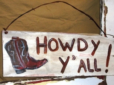 Howdy Yall Primitive country cowboy boot art vintage wood sign