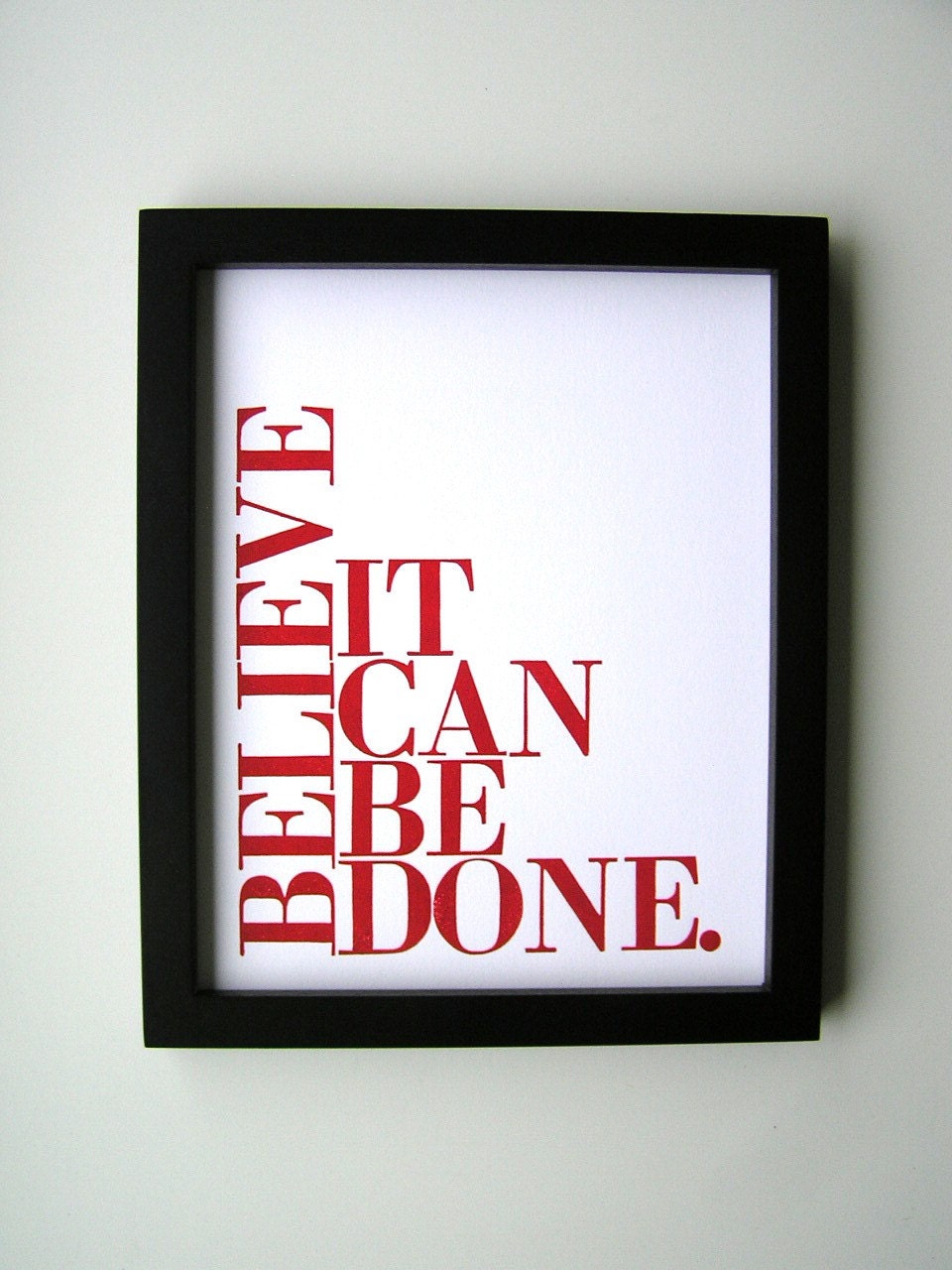 Poster, Red and White Letterpress Print, Believe It Can Be Done Motivational 8x10 Simple Typography