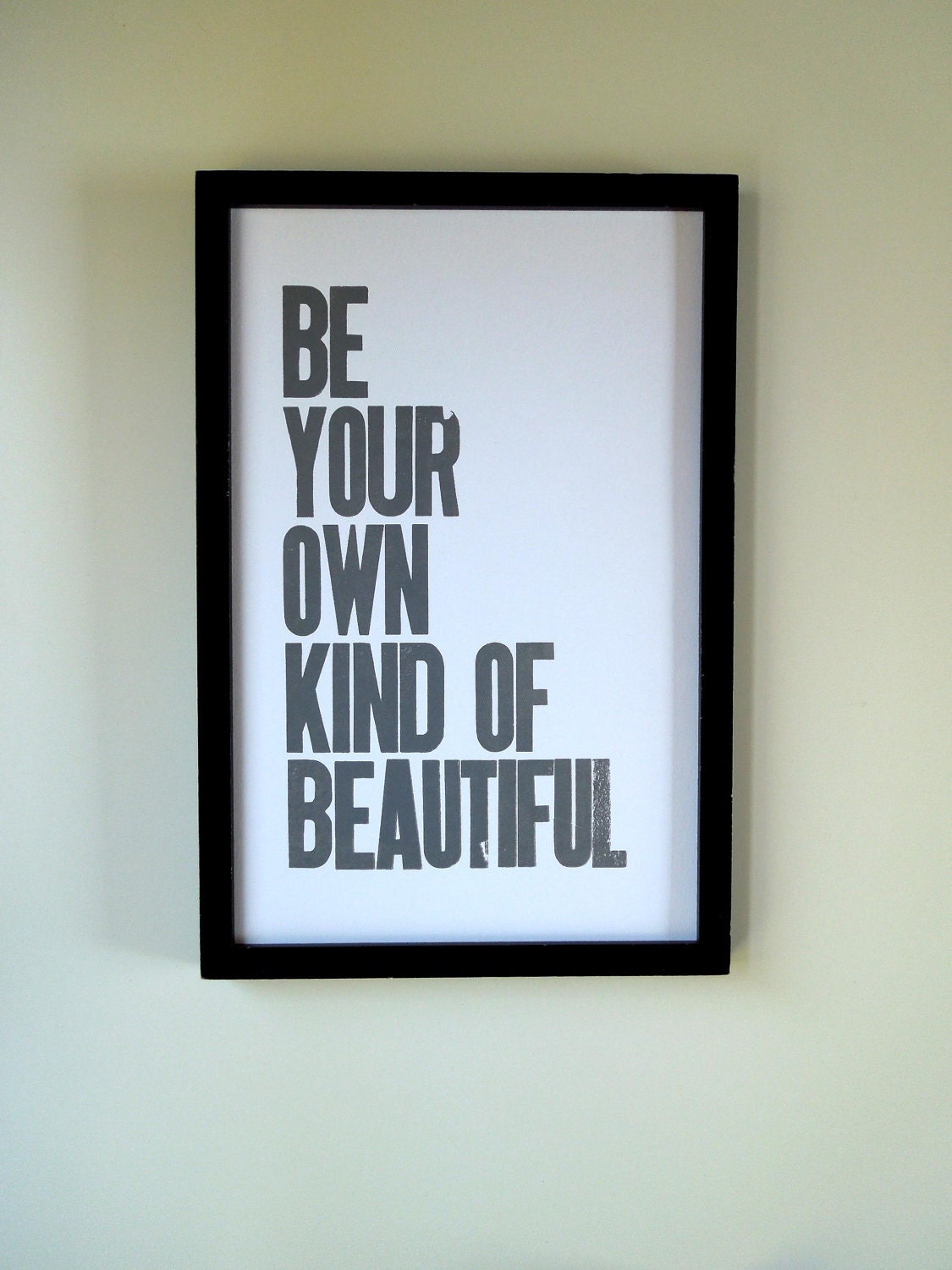 Gray Poster, Be Your Own Kind of Beautiful Letterpress Print, Art for Teen Girl, Children's Wall Decor, Simple Typography
