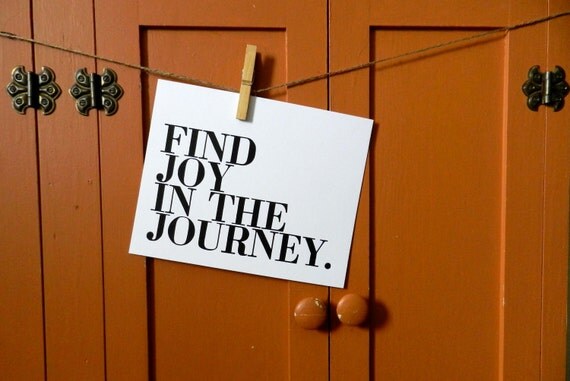 Black and White, Find Joy in the Journey Letterpress Print, Inspirational Saying, Travel and New Beginning Theme Poster