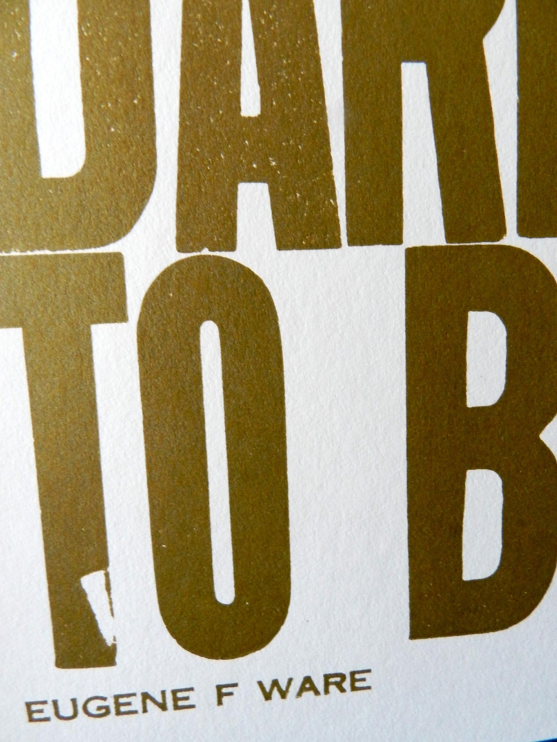 Bronze Motivational Typography, Copper Gold Poster, All Glory Comes from Daring to Begin Letterpress Print