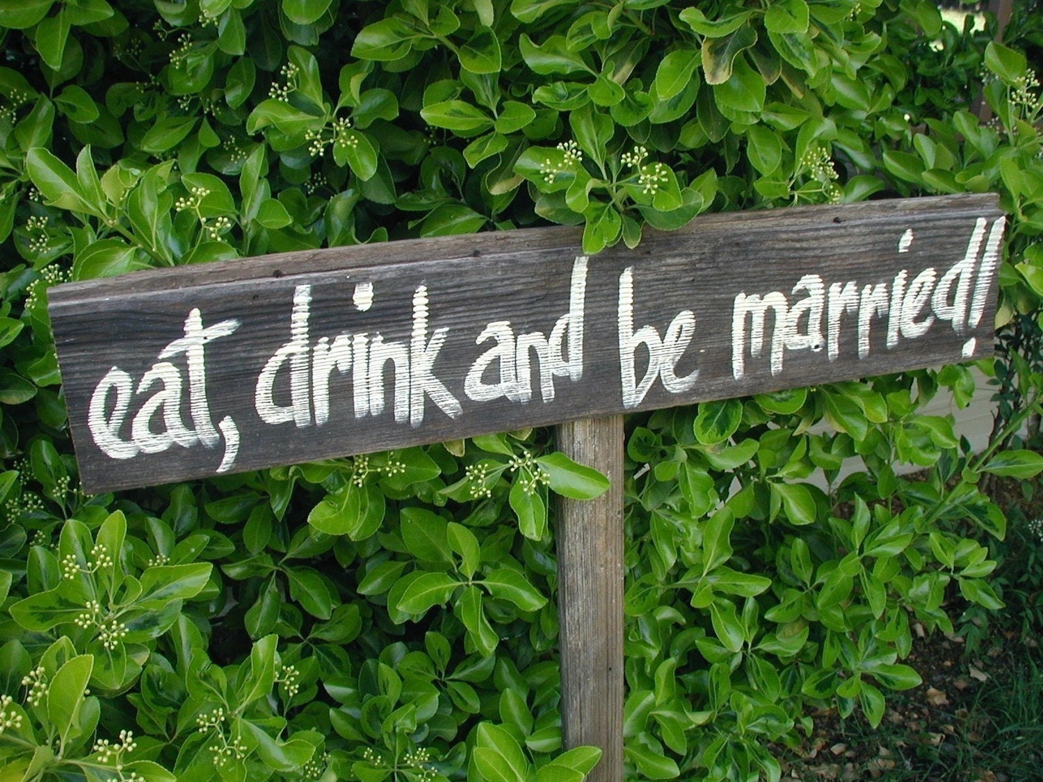 Eat Drink and Be Married Wedding Sign on Barn Wood and Stake