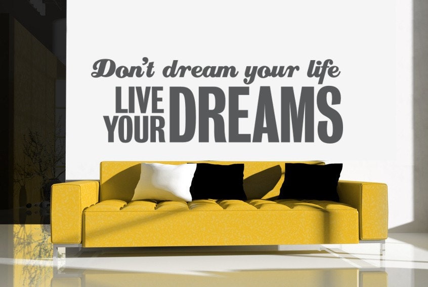 Wall Decal Words Don't Dream Your Life Live Your Dreams Expressions Quote Phrase Lettering Typography Inspiration Dorm Decor