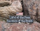 LAND Of The FREE Because of the BRAVE for July 4th, shelf, desk and Americana home decor