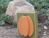 HARVEST PUMPKIN BLOCK for Thanksgiving, Autumn, Fall, holiday, shelf, desk, office, mantle and home decor