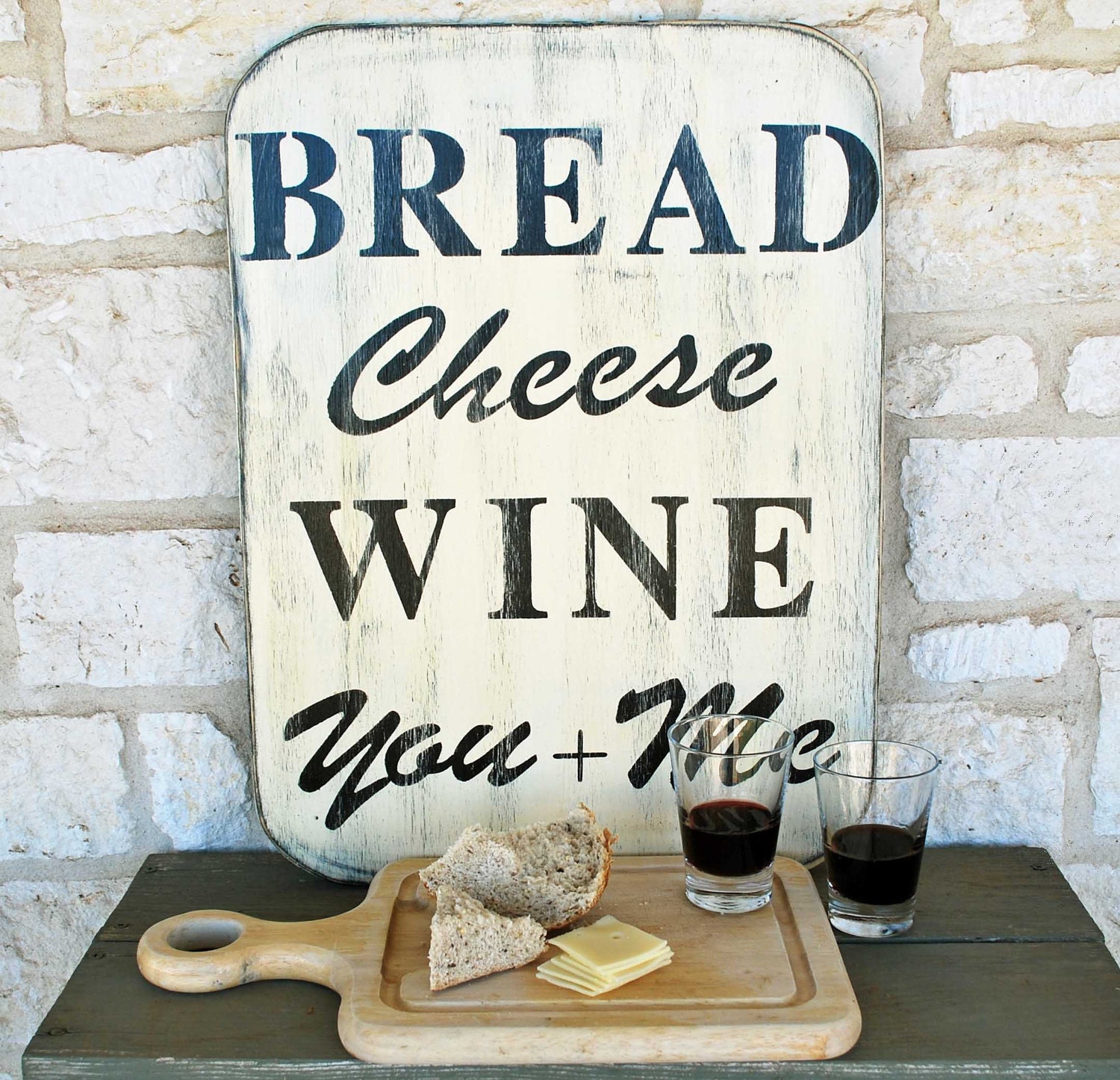 Bread, Cheese, Wine, You and Me vintage style sign