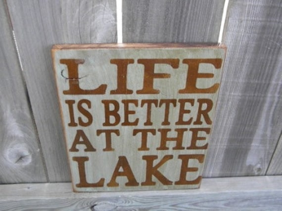 Life is better at the Lake - primitive subway sign
