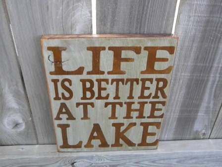 Life is better at the Lake - primitive subway sign