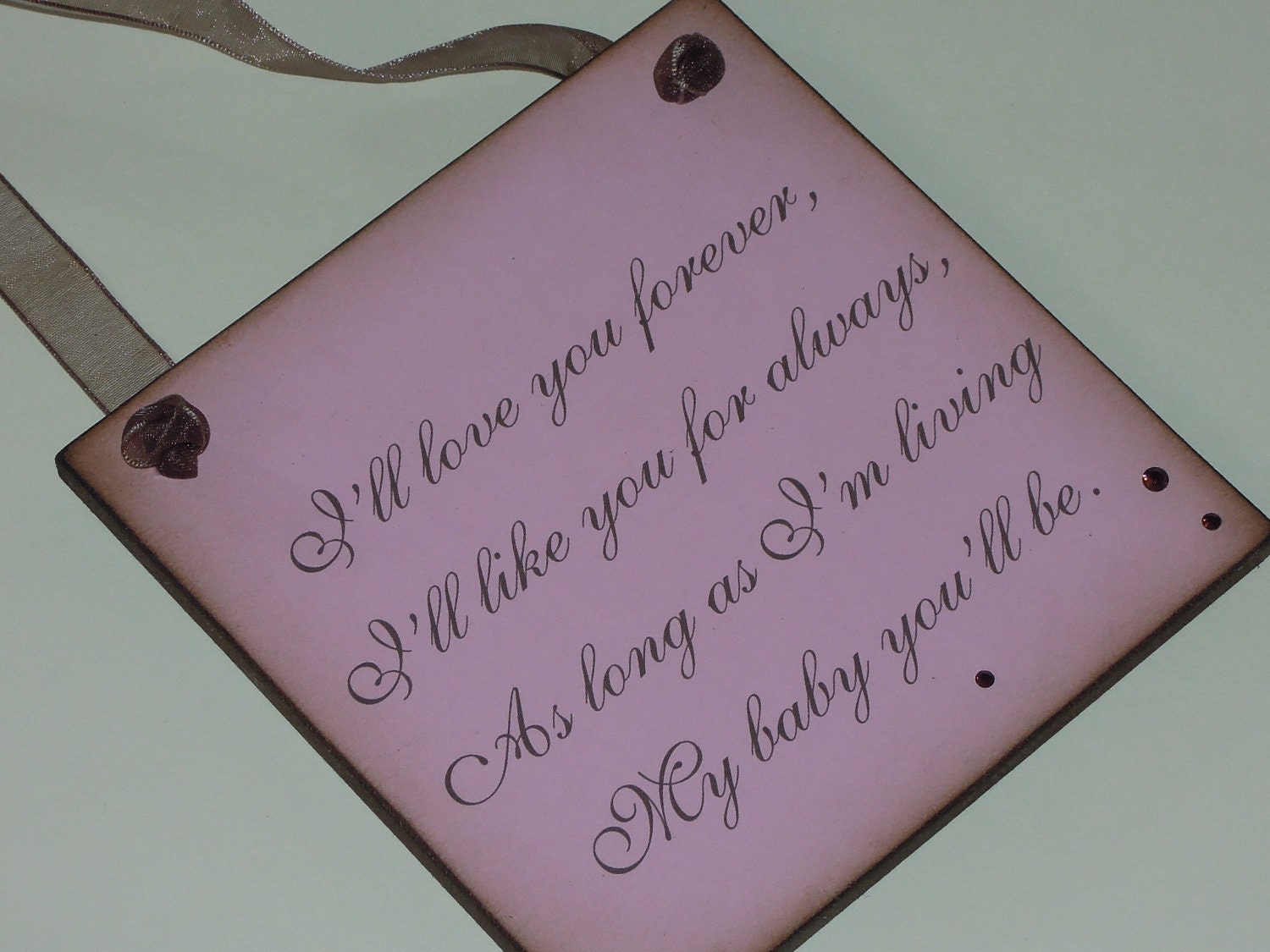 Wall Hanging - New Baby Girl - 5x5 -I'll Love You Forever Quote