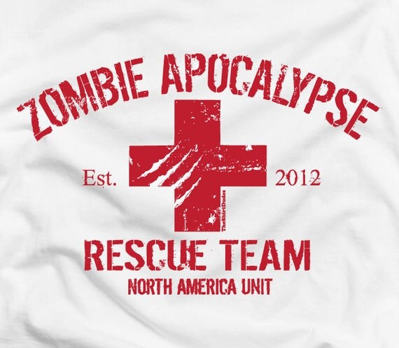 Zombie Apocalypse 2012 Rescue Team - funny cool humor tee t-shirt NEW