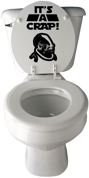 It's a CRAP Star wars inspired Admiral Ackbar toilet sticker Art,