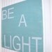 Be A Light- Antiqued Inpiration Sign