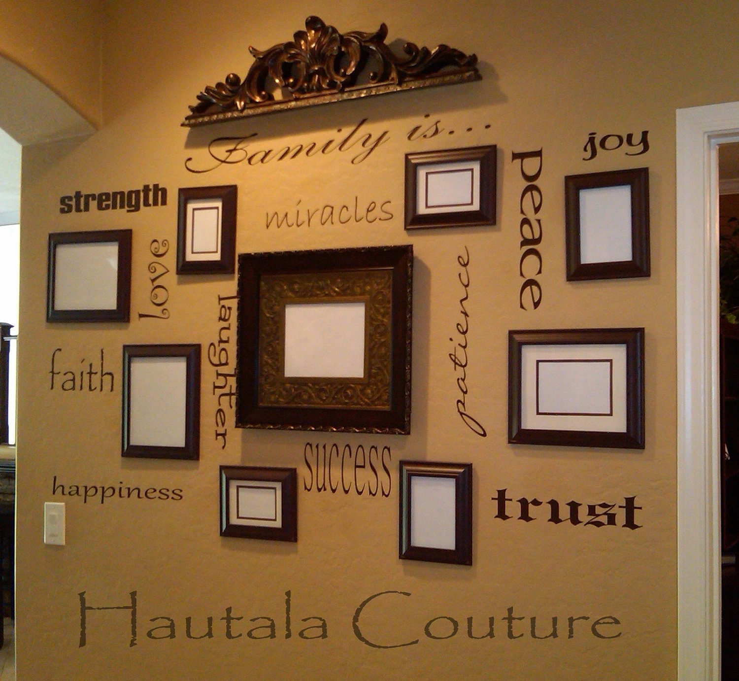 Family is...  Wall Collage (strength, love, miracles, faith, laughter, happiness, success, trust, patience, peace, joy)