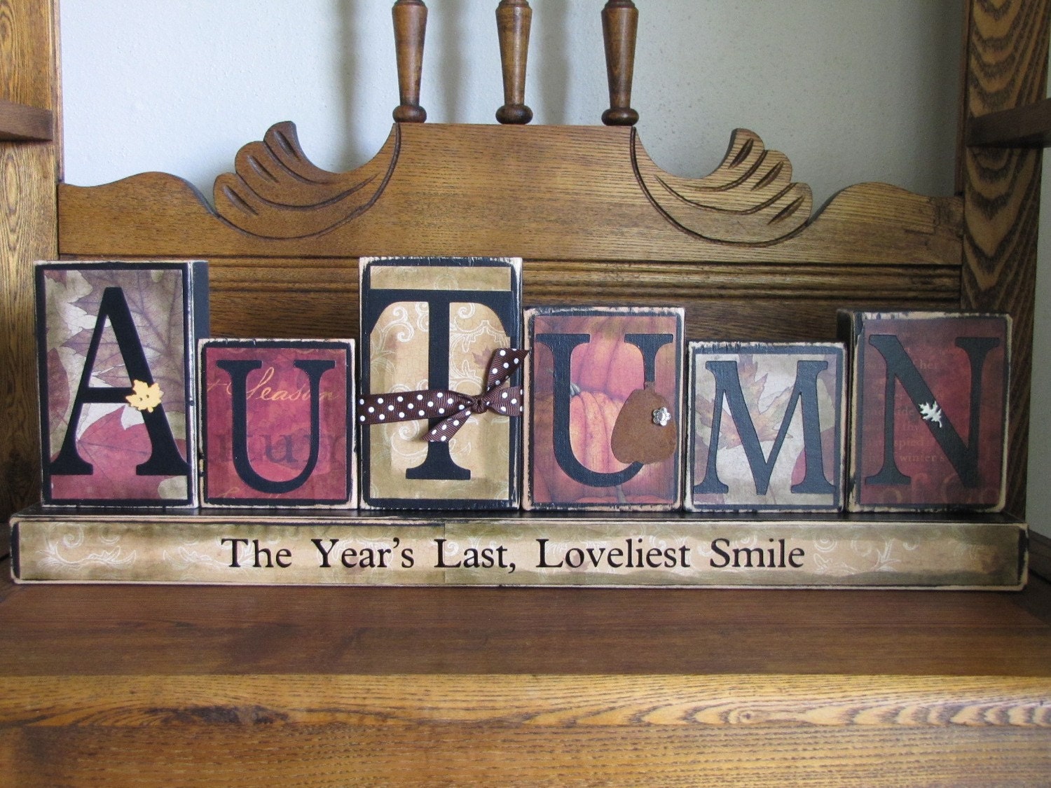 Autumn- The Year's Last, Loveliest Smile Fall Decor Sign