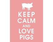 Keep Calm and Love Pigs, 5X7 Print-(Featured in Powder Pink) (Little Piglet)  Buy 3 Get One Free keep calm art keep calm poster