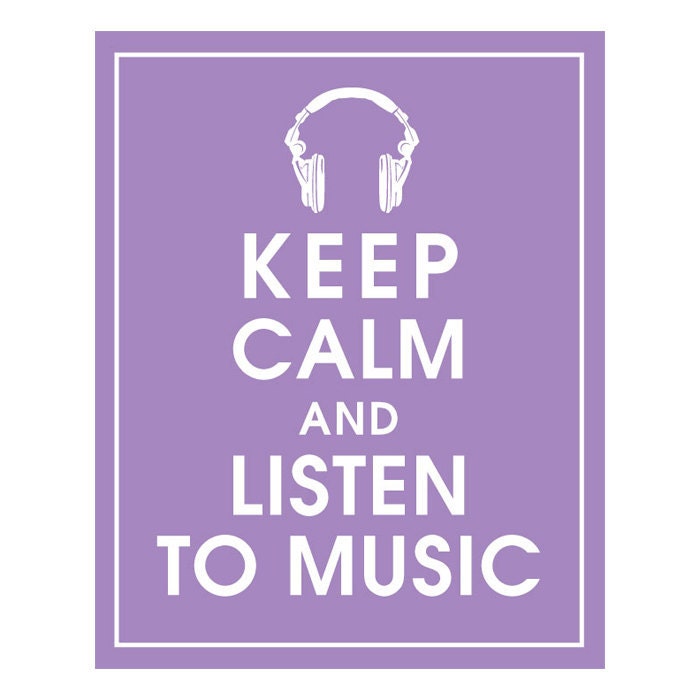 Keep Calm and Listen to MUSIC, (DJ headphones)-8x10 Print-(Color-Imperial Violet) Buy 3 get One FREE