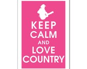 Keep Calm and Love Country, 13x19 Poster - (COLOR - Hot Pink) Buy 3 get One Free keep calm art keep calm print