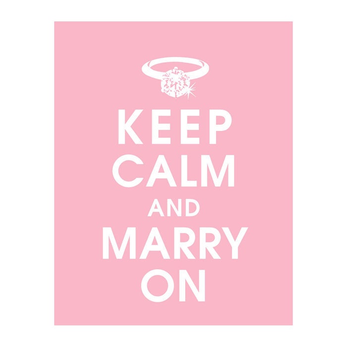 Keep Calm and Marry On 11x14- (Color featured Pink Lemonade) Buy 3 and get 1 FREE