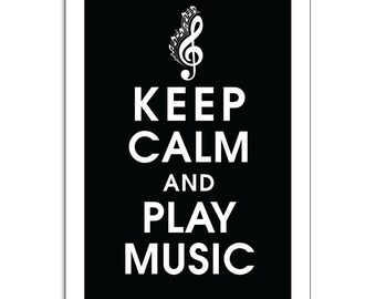 Keep Calm and Play Music - 13x19 Poster  (Featured in Black) Buy 3 and get 1 Free keep calm art keep calm print