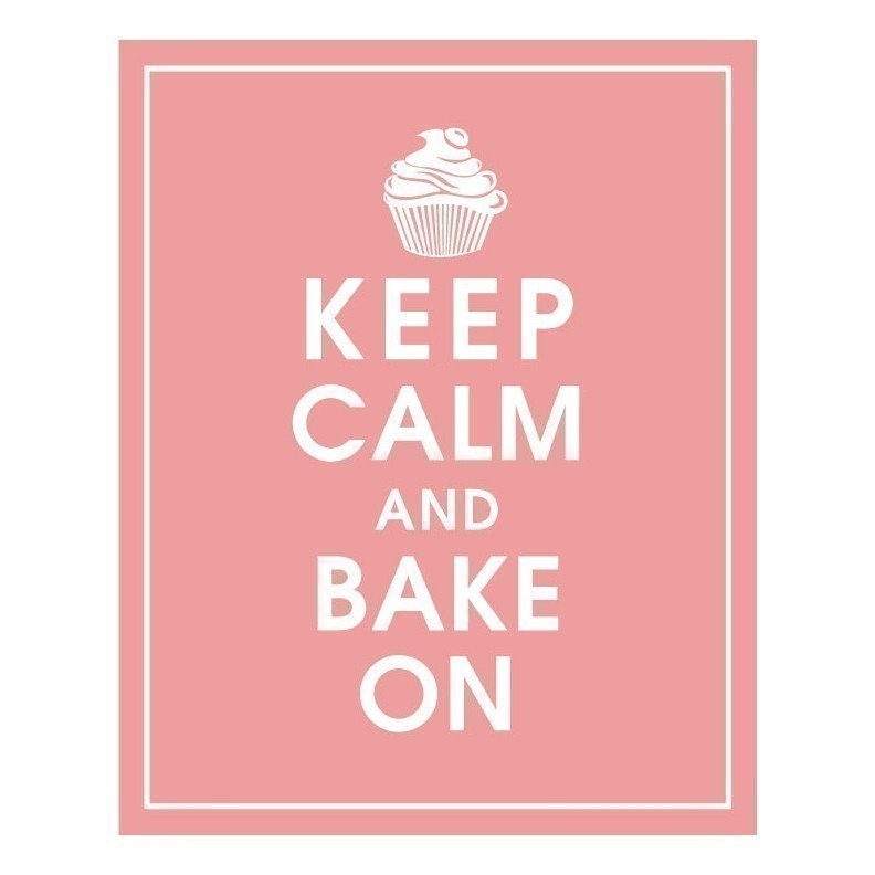 Keep Calm and BAKE ON, 8x10 Print - (Featured in Powder PINK) Buy 3 and get 1 Free keep calm art keep calm print