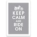 Keep Calm Ride on 13x19 Poster (Motorcycle) (Dolphin Grey Featured) Buy 3 and get 1 FREE keep calm art keep calm print