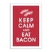 Keep Calm and Eat Bacon-13x19 Poster (Cardinal Red Featured) Buy 3 and get 1 FREE Keep Calm Art Keep Calm Print