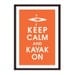 Keep Calm and Kayak On, 13x19 Poster (FIERY OPAL Featured) Buy 3 and get 1 FREE keep calm art keep calm print