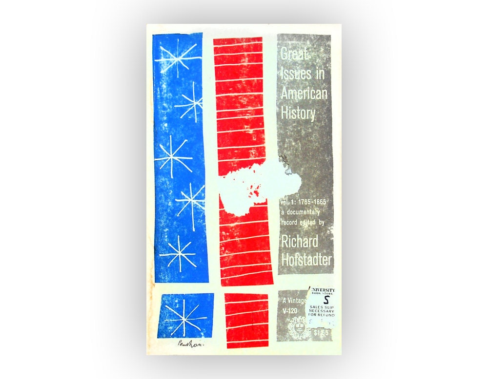 Paul Rand book cover design, 1958. "Great Issues in American History" by Richard Hofstadter.