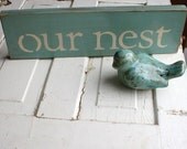 Our Nest - The Perfect Little Sign to Help You Feather Your Nest in Robins Egg Blue
