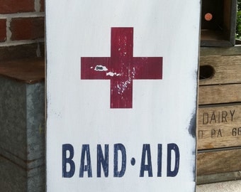 Band Aid Heavily Distressed Vintage Style Sign