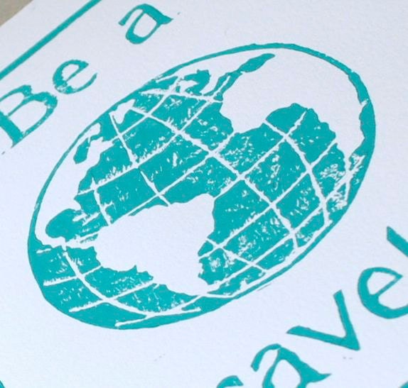 Turquoise Block Print Travel Poster, 8x10 Be a Traveler Linocut