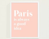 Peach Coral Pastel Typography Print Poster - Paris Poster Quote Wall Art - Paris is Always A Good Idea Wall Decor