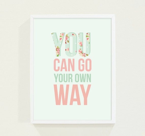 Typography Poster Print - Mint Green & Pink Nursery Art - Typography Print - You Can Go Your Own Way - Song Lyrics - Inspirational Print