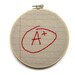 Success- A Plus- Five Inch Embroidery Hoop Wall Art- Machine Stitched and Hand Embroidered