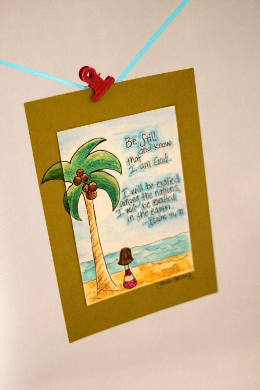 ORIGINAL - Psalm 46.10 Illustrated Verse - Be Still