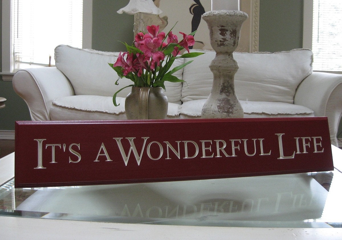 Its a Wonderful life    8  x 40"   Carved Wood Sign.....Red