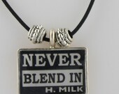 Never Blend In Harvey Milk Necklace