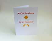 Cheesy birthday card - "You're the Cheese to My Macaroni"