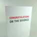 Funny divorce card - 'Congratulations on the Divorce" for woman