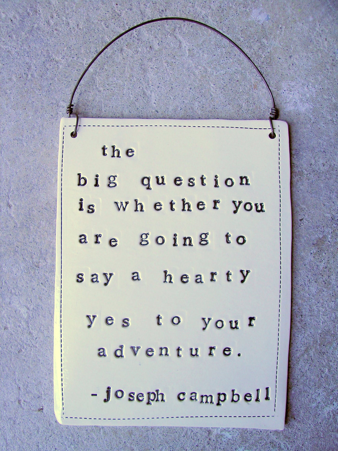 plaque joseph campbell quote.  MADE TO ORDER