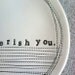5" dish i cherish you. MADE TO ORDER