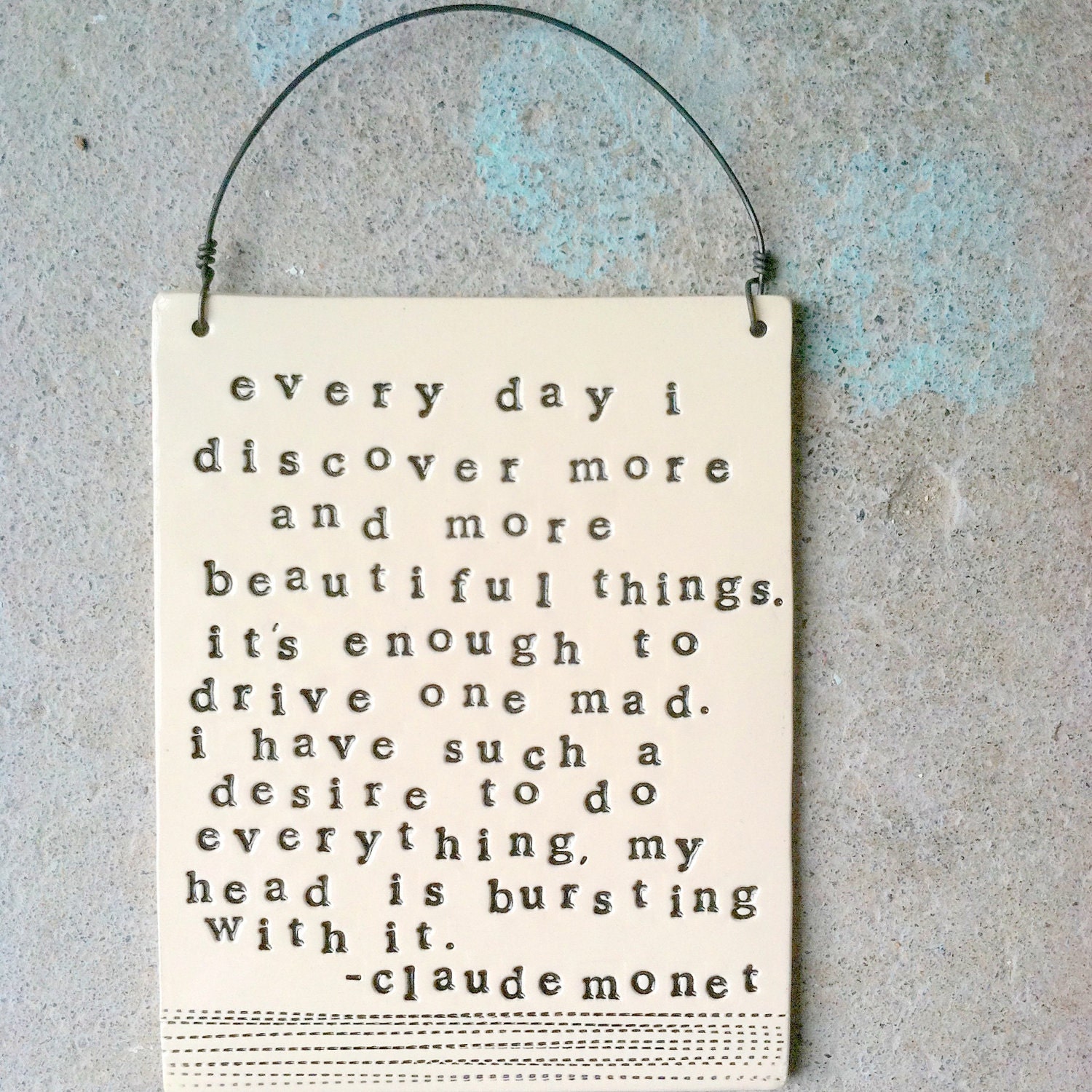 plaque claude monet quote.  MADE TO ORDER