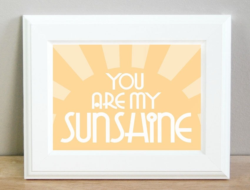 You Are My Sunshine - 8x10