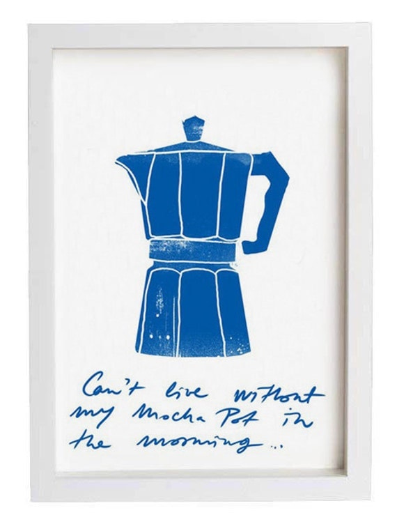 sale - Coffee Art Print - Can't live without my mocha pot - high quality fine art print