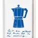 sale - Coffee Art Print - Can't live without my mocha pot - high quality fine art print