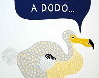 I'm Such a Dodo - Giclee Print