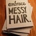 Embrace Messy Hair - Lino Print
